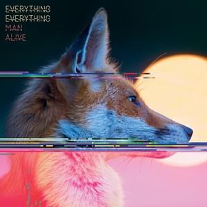 Even the Dogs - Everything Everything