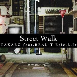 Street Walk - TAKABO (Ft. Eric.B.Jr & REAL-T)