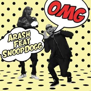 OMG - Arash (Ft. Snoop Dogg)