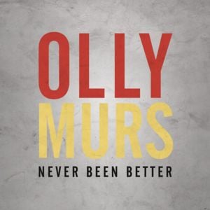 Never Been Better - Olly Murs