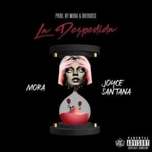 La Despedida - Mora (Ft. Joyce Santana)