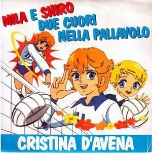 Mila e Shiro due cuori nella pallavolo - Cristina D'Avena