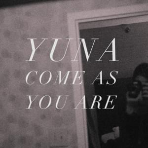 Come As You Are - Yuna