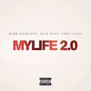 MYLIFE 2.0 - Mark Morrison (Ft. Rick Ross & Tory Lanez)