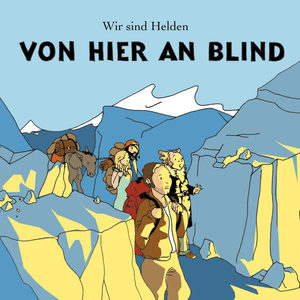 Geht auseinander - Wir sind Helden