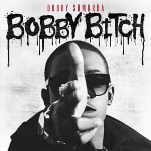 Bobby Bitch - Bobby Shmurda