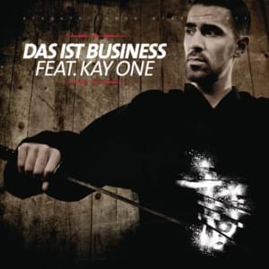 Das ist Business - Bushido (Ft. Kay One)