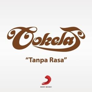 Tanpa Rasa - Cokelat