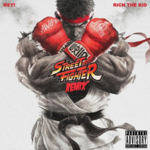 Street Fighter (Remix) - KEY! (Ft. Rich The Kid)