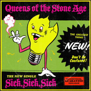 Sick, Sick, Sick - Queens of the Stone Age