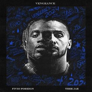 VENGEANCE - Thee JAE & Fivio Foreign