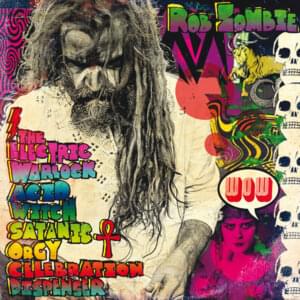 In the Age of the Consecrated Vampire We All Get High - Rob Zombie