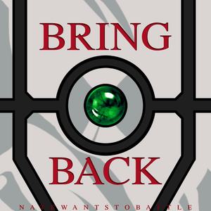 Bring Back (From ”The Rising of the Shield Hero”) - NateWantsToBattle