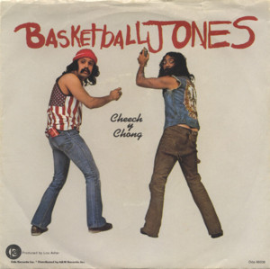 Basketball Jones - Cheech & Chong (Ft. Cheech Marin & Tommy Chong)