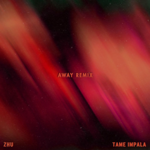 My Life (AWAY Remix) - ZHU & Tame Impala