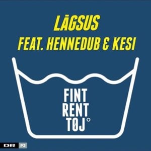 Fint Rent Tøj - Lågsus (Ft. Hennedub & KESI)