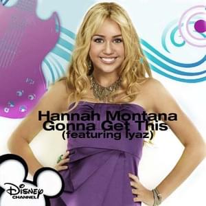 Gonna Get This - Hannah Montana & Iyaz