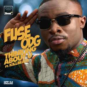 Thinking About U - Fuse ODG (Ft. KillBeatz)