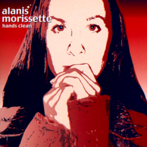 Hands Clean - Alanis Morissette