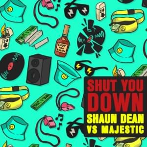 Shut You Down - Shaun Dean & Majestic