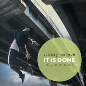 It Is Done - Sidney Mohede (Ft. Darlene Zschech)