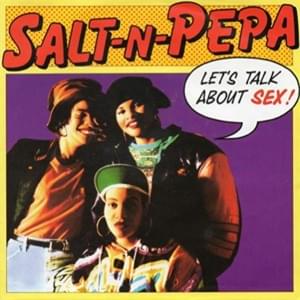 Let’s Talk About Sex - Salt-N-Pepa