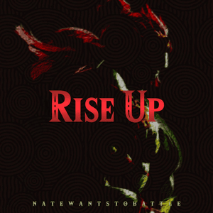 Rise Up - NateWantsToBattle