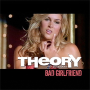 Bad Girlfriend - Theory of a Deadman