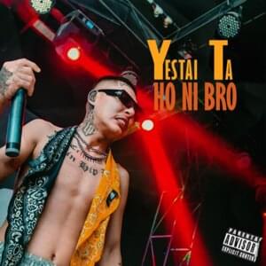 Yestai Ta Ho Ni Bro - VTEN, Bluesss & BeatsByHype