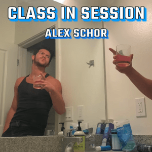 Class in Session - Alex Schor