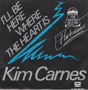 I’ll Be Here Where the Heart Is - Kim Carnes