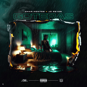 Goteras - Omar Montes & JC Reyes