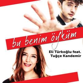 Bu Benim Öyküm - Eli Türkoğlu (Ft. Tuğçe Kandemir)