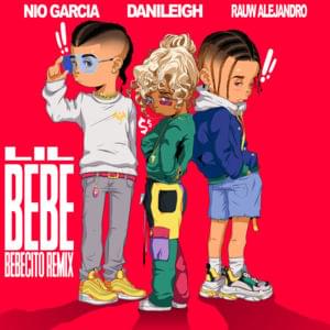 Lil Bebe (Bebecito Remix) - DaniLeigh (Ft. Nio García & Rauw Alejandro)