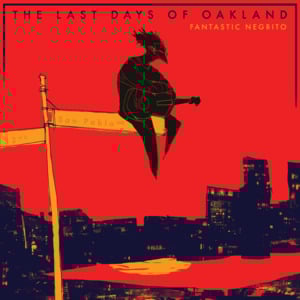 Working Poor - Fantastic Negrito