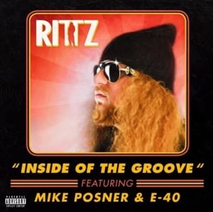 Inside of the Groove - Rittz (Ft. E-40 & Mike Posner)