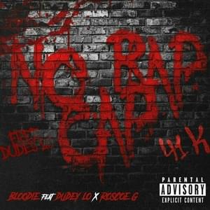 NO RAP CAP - BLOODIE (Ft. DudeyLo & Roscoe G)