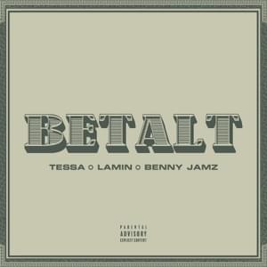 BETALT - Tessa (Ft. Benny Jamz & Lamin)