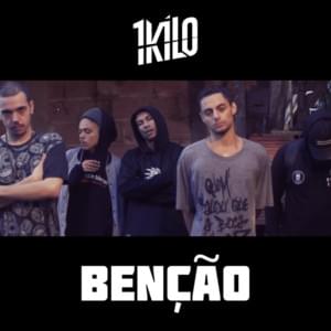 Benção - 1Kilo (Ft. CT (BRA), DK47, Pablo Martins, Pelé MilFlows, Sant & Xamã)