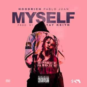 Myself - Hoodrich Pablo Juan