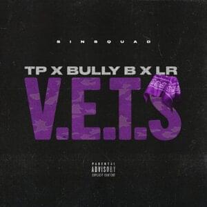 V.E.T.S - Sin Squad (SS) (Ft. Bully B, LR & TP (Sin Squad))