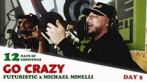 Go Crazy (Remix) - Futuristic & Michael Minelli