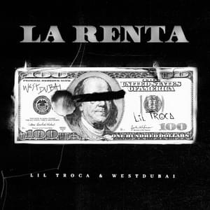 La Renta - Lil Troca & WE$T DUBAI