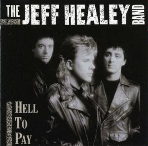 Let It All Go - The Jeff Healey Band