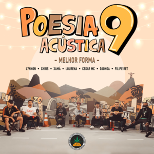 Poesia Acústica #9: Melhor Forma - Pineapple StormTV (Ft. Cesar MC, Chris MC, Djonga, Filipe Ret, L7NNON, Lourena & Xamã)