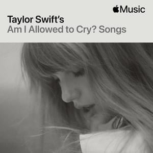 A Message From Taylor (Am I Allowed to Cry? Songs) - Taylor Swift