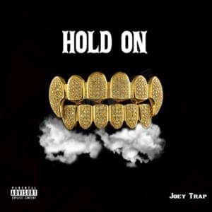 Hold On - Joey Trap