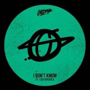 I Don’t Know - GotSome (Ft. Lisa Kekaula)