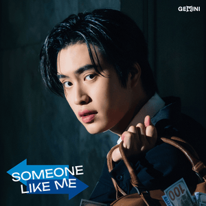 เหนื่อยหน่อยนะ (SOMEONE LIKE ME) - Gemini Norawit