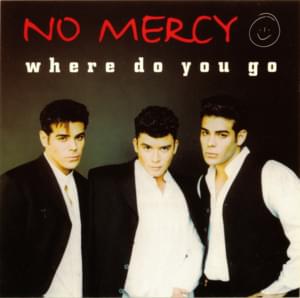 Where Do You Go - No Mercy